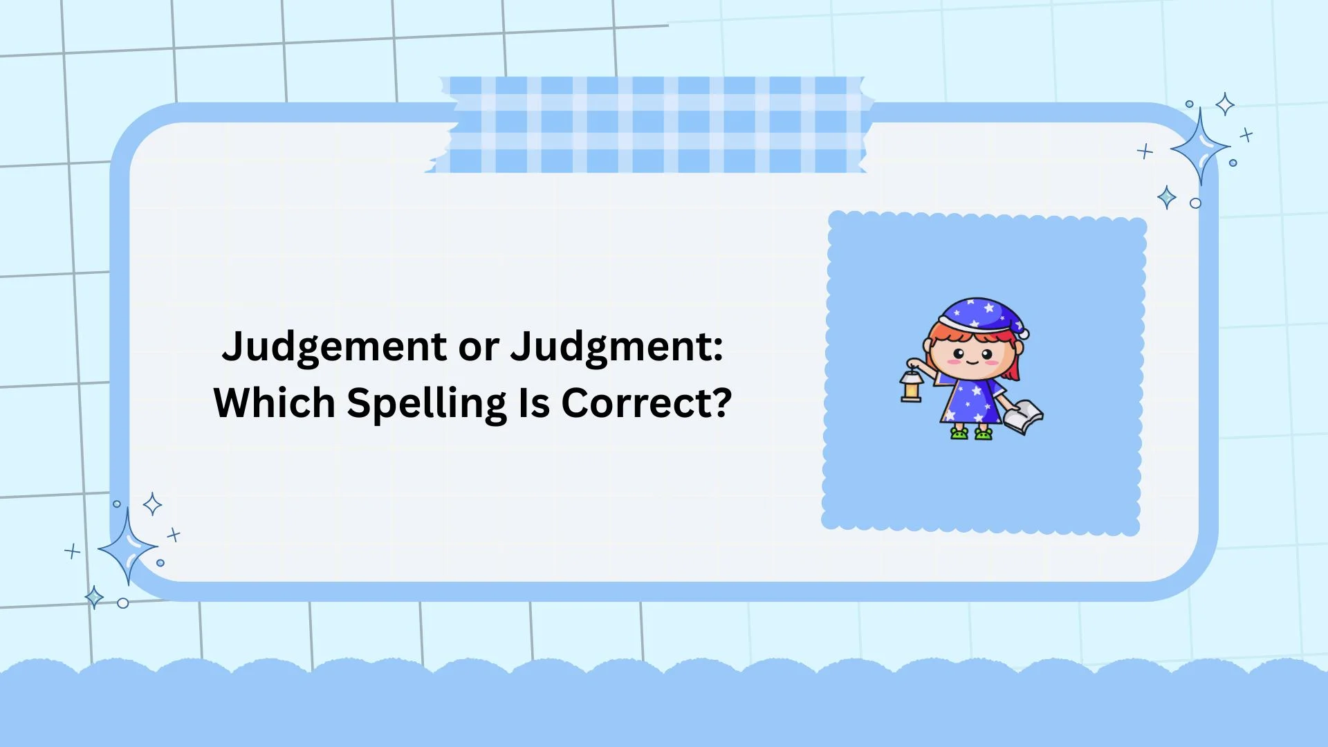 Judgement or Judgment: Which Spelling Is Correct?