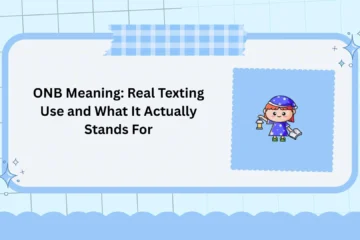 ONB Meaning: Real Texting Use and What It Actually Stands For