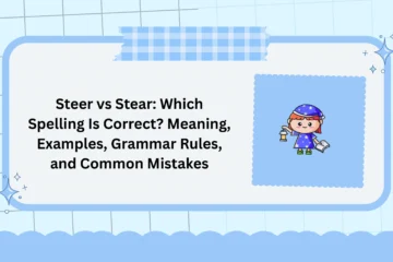 Steer vs Stear: Which Spelling Is Correct? Meaning, Examples, Grammar Rules, and Common Mistakes