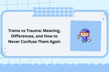 Trama vs Trauma: Meaning, Differences, and How to Never Confuse Them Again