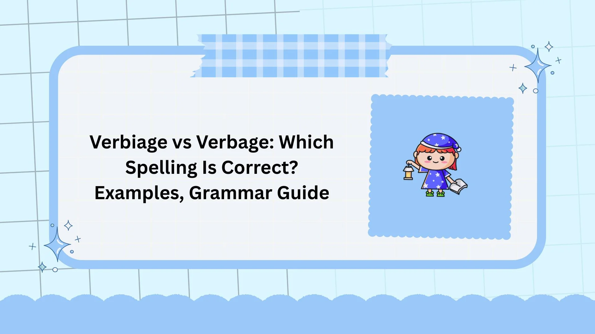 Verbiage vs Verbage: Which Spelling Is Correct? Examples, Grammar Guide